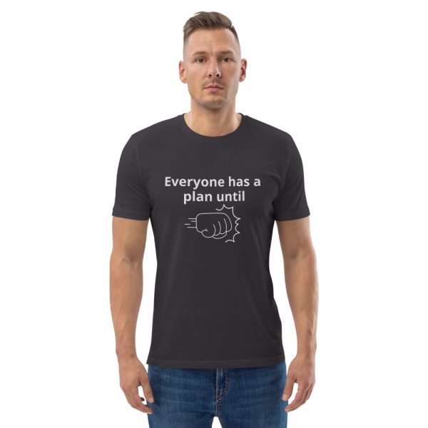 Everyone has a plan Unisex organic cotton t-shirt