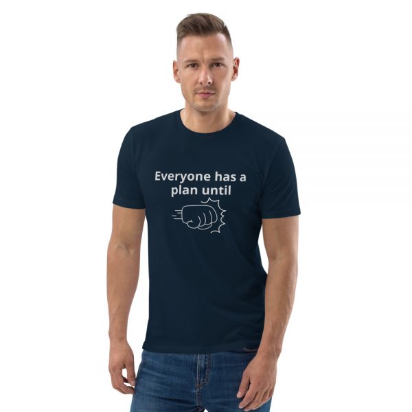 Everyone has a plan Unisex organic cotton t-shirt