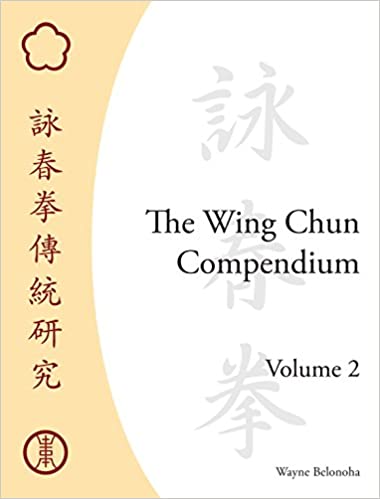 The Wing Chun Compendium: Volume Two: 2